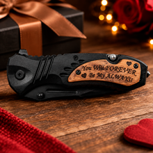 Load image into Gallery viewer, You Will Forever Be My Always – Engraved Pocket Knife for Him