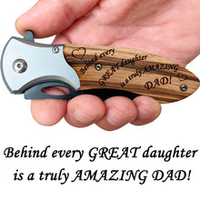 Load image into Gallery viewer, Knife for Dad from Daughter - Behind every great daughter is a truly amazing dad!