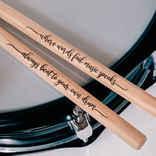 Load image into Gallery viewer, Engraved Drum Sticks - Where words fail, music speaks
