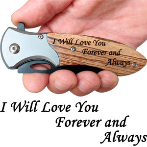Engraved Pocket Knife for Husband - I will love you forever and always!