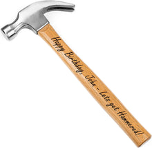 Load image into Gallery viewer, Personalized Engraved Hammer - Customize it! Dad Gifts From Daughter or Son, Gifts for Men, Anniversary, Birthday, Christmas Gift
